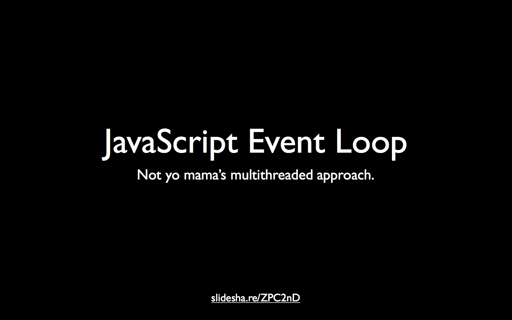 The JavaScript Event Loop: Introduction
